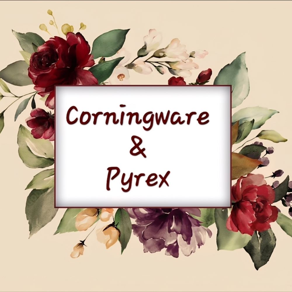 Corningware & Pyrex
